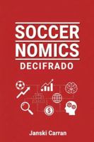 Soccernomics Decifrado: O futebol explicado pelos números e pelo que os números não mostram B0G4GKVKC6 Book Cover