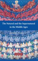 The Natural and the Supernatural in the Middle Ages 0521702550 Book Cover