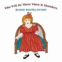 Who Will Be There When It Thunders 1425947751 Book Cover