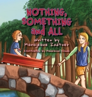 NOTHING, SOMETHING and ALL 173559606X Book Cover