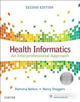 Health Informatics: An Interprofessional Approach 0323100953 Book Cover