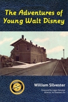 The Adventures of Young Walt Disney B0F6NTKZKJ Book Cover