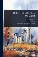 The Theological Medium 1024938107 Book Cover
