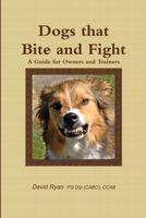 Dogs that Bite and Fight 129156232X Book Cover