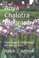 Anya Chalotra Biography: From Stage to Screen Magic of a Fantasy Icon B0DV95C1BS Book Cover