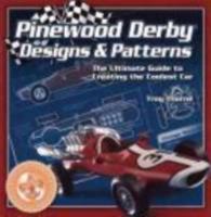 Pinewood Derby? Designs and Patterns 0756632625 Book Cover