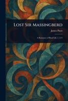 Lost Sir Massingberd: A Romance of Real Life 1023224186 Book Cover