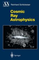 Cosmic Ray Astrophysics 3540664653 Book Cover