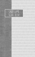 Card Game Score Book: For Tracking Your Favorite Games - Grey 1694975894 Book Cover