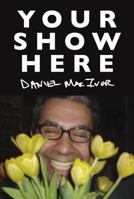 Your Show Here 0369106016 Book Cover