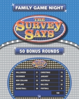 The Survey Says: 50 Fast Money Bonus Rounds in the Style of Family Feud (250 Survey Questions) 1660073073 Book Cover