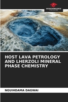 Host Lava Petrology and Lherzoli Mineral Phase Chemistry 6206091848 Book Cover