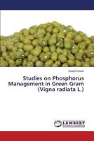 Studies on Phosphorus Management in Green Gram 3659817546 Book Cover