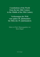 Constitutions of the World Late 18 Century to the Middle of the 19 Century Europe: Constitutional Documents of Belgium, Luxembourg and the Netherlands, 1789-1848 3598356838 Book Cover