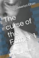 The curse of the Father 1: Family curse 1092154191 Book Cover