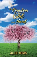 The Kingdom of God Is at Hand 1685564461 Book Cover