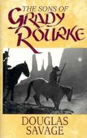 The Sons of Grady Rourke 159077213X Book Cover