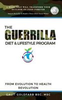 The Guerrilla Diet & Lifestyle Program: From Evolution to Health Revolution 9659255616 Book Cover