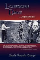Lonesome Dave, The Story of New Mexico Governor David Francis Cargo 0865347530 Book Cover