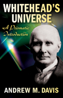 Whiteheads Universe: A Prismatic Introduction 1626986851 Book Cover