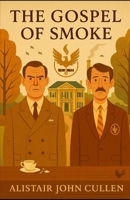 The Gospel Of Smoke: Inheritances Burn Slowly B0F8NXB7Z4 Book Cover