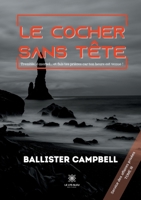 Le cocher sans tête - Tome III: Tremble, ô mortel... et fais tes prières car ton heure est venue ! B09BY3WMRZ Book Cover
