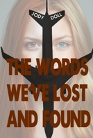 The Words We've Lost And Found B0GSCXK9SV Book Cover