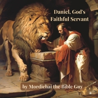 Daniel, God's Faithful Servant B0BYRKZQMW Book Cover