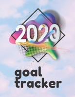 2020 goal tracker: Day-to-day goal setting pages. Track your personal, financial, fitness, spiritual and life goals! 1709946393 Book Cover