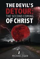 The Devil's Detour: The Second Coming Of Christ 0646837842 Book Cover