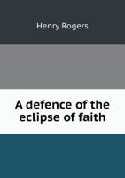 A Defence of the Eclipse of Faith 1141214520 Book Cover