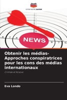 Obtenir les médias- Approches conspiratrices pour les cons des médias internationaux 6205693917 Book Cover