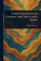 A New Account of Guinea, and the Slave-Trade 1025234766 Book Cover