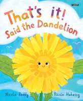 That's It, Said the Dandelion 1788495896 Book Cover