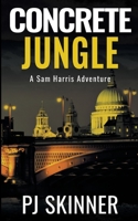 Concrete Jungle: A Sam Harris Adventure 1913224090 Book Cover