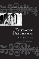 Eustache Deschamps: Selected Poems (Routledge Medieval Texts) 113899362X Book Cover