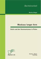 Moskaus langer Arm - Stalin und der Kommunismus in Polen 3656200327 Book Cover