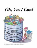 Oh, Yes I Can 1492209643 Book Cover