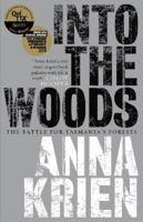 Into the Woods: The Battle for Tasmania's Forests 1863955585 Book Cover