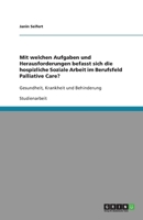 Mit Welchen Aufgaben Und Herausforderungen Befasst Sich Die Hospizliche Soziale Arbeit Im Berufsfeld Palliative Care? 364065790X Book Cover