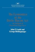 The economics of the Davis-Bacon act: An analysis of prevailing-wage laws (American Enterprise Institute studies in economic policy) 0844733814 Book Cover