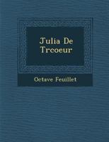 Julia de Tr�coeur 153015636X Book Cover