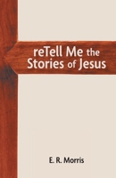 reTell Me the Stories of Jesus 1038309166 Book Cover