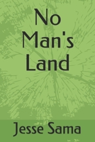 No Man's Land: by Jesse Sama B08F6JZ77Q Book Cover