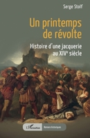 Un printemps de révolte: Histoire d’une jacquerie au XIVe siècle (Romans Historiques) (French Edition) 2336617099 Book Cover