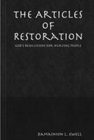 The Articles Of Restoration: God'S Resolution For Hurting People 1105206882 Book Cover