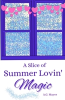A Slice of Summer Lovin' Magic: (The Magic Pie Shop, Book 3) B0BNMV4S31 Book Cover
