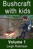 Bushcraft with Kids: Volume 1 B085KHLDXN Book Cover