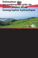 Estimation des paramètres à l'aide de points pilotes et de tomographie hydraulique (French Edition) 6209536174 Book Cover