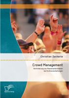 Crowd Management: Verhinderung Von Massenphanomenen Bei Grossveranstaltungen 3842896212 Book Cover